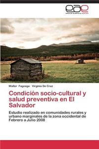 Condicion Socio-Cultural y Salud Preventiva En El Salvador