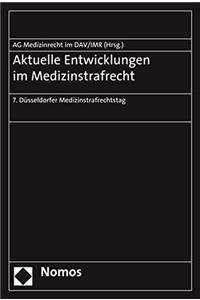 Aktuelle Entwicklungen Im Medizinstrafrecht