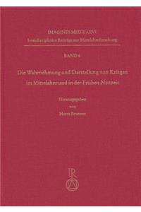 Wahrnehmung Und Darstellung Von Kriegen Im Mittelalter Und in Der Fruhen Neuzeit