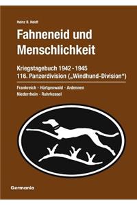 Fahneneid und Menschlichkeit - Kriegstagebuch 116. Panzerdivision (