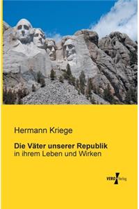 Die Väter unserer Republik