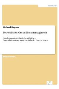 Betriebliches Gesundheitsmanagement