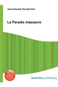 Le Paradis Massacre