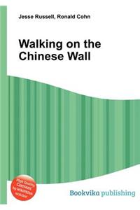 Walking on the Chinese Wall