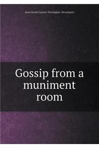 Gossip from a Muniment Room