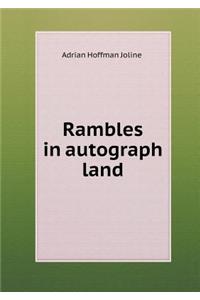 Rambles in Autograph Land