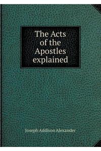 The Acts of the Apostles Explained