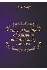 The Old Families of Salisbury and Amesbury Part One