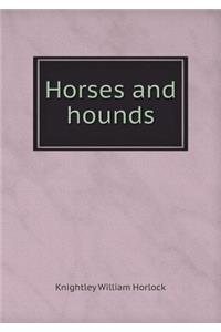 Horses and hounds