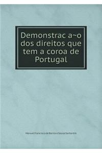 Demonstração dos direitos que tem a coroa de Portugal