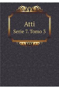 Atti Serie 7. Tomo 3