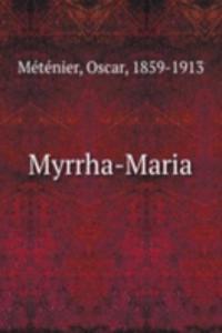 Myrrha-Maria