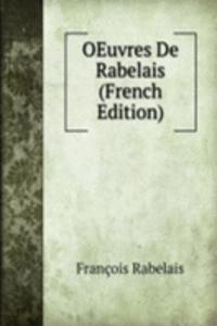 OEuvres De Rabelais (French Edition)