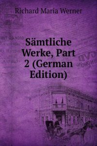 Samtliche Werke, Part 2 (German Edition)