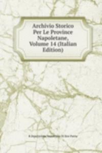 Archivio Storico Per Le Province Napoletane, Volume 14 (Italian Edition)