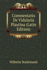 Commentatio De Vidularia Plautina (Latin Edition)