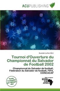Tournoi D'Ouverture Du Championnat Du Salvador de Football 2002