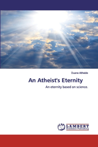 Atheist's Eternity