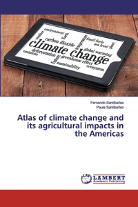 Atlas of climate change and its agricultural impacts in the Americas