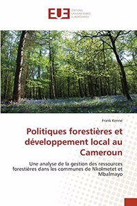 Politiques forestières et développement local au Cameroun