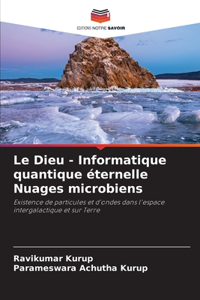 Dieu - Informatique quantique éternelle Nuages microbiens