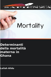 Determinanti della mortalità materna in Ghana