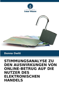 Stimmungsanalyse Zu Den Auswirkungen Von Online-Betrug Auf Die Nutzer Des Elektronischen Handels
