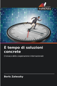 È tempo di soluzioni concrete