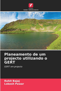 Planeamento de um projecto utilizando o GERT