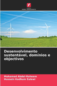 Desenvolvimento sustentável, domínios e objectivos