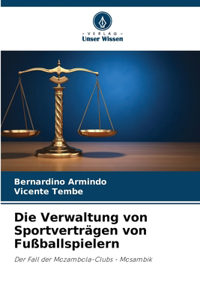 Die Verwaltung von Sportverträgen von Fußballspielern