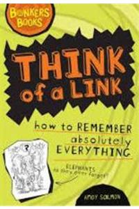 Think Of A Link: How To Remember Absolutely Everything