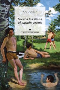 Ofert a les mans, el paradis crema