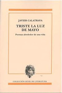 Triste la luz de mayo: Poemas alrededor de una vida