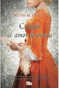 Cuando el amor despierta / When Love Awakens