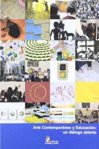 Arte Contemporaneo Y Educacion:Un Dialogo Abierto