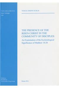 Presence of the Risen Christ in the Community of Disciples