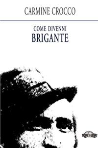 Come divenni brigante