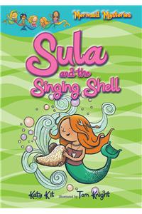 Mermaid Mysteries Book 3: Sula and the Singing Shell