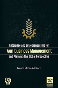 Enterprise And Entrepreneurship For Agri-Business Management And Planning