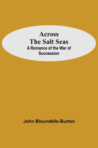 Across The Salt Seas