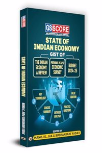 GS SCORE State Of Indian Economy | GIST of The Indian Economy, Previous Year Economic Survey & Budget 2024-25