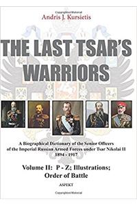 Last Tsar's Warriors - Volume II: P-Z