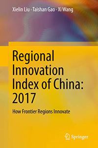 Regional Innovation Index of China: 2017