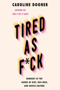 Tired as F*ck Lib/E