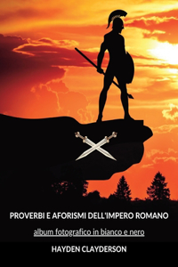 Proverbi e Aforismi dell'Impero Romano