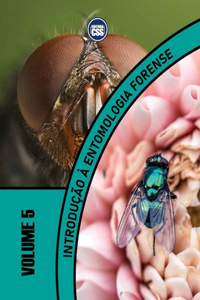 Introdução à Entomologia Forense - 2a EDIÇÃO