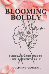Blooming Boldly