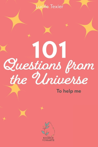 101 questions from the universe to help me