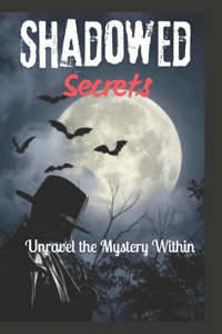 Shadowed Secrets